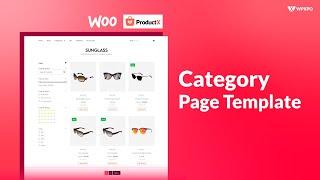 How to Create & Customize WooCommerce Product Category Page Template Using ProductX