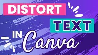 How To Distort Text In Canva
