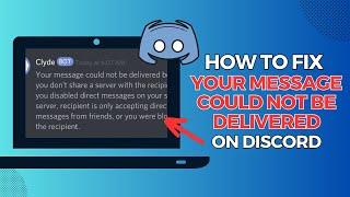 How To Fix In Discord "Your message could not be delivered'