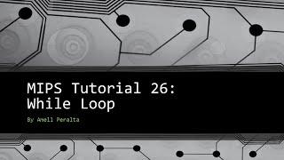 MIPS Tutorial 26   While Loop in MIPS