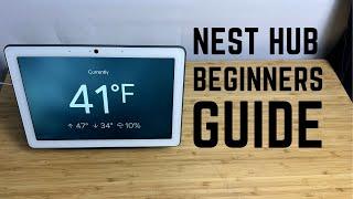 Nest Hub - Complete Beginners Guide