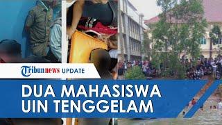 Video Kronologi 2 Mahasiswa UIN Lampung Tenggelam, Bermula dari Rayakan Ultah hingga Lempar Sepatu