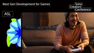 [SCC] Next Gen Development for Games (with American Sign Language) | Sony Official