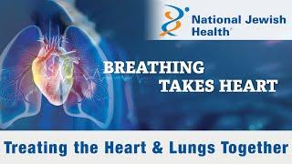 How Do the Heart and the Lungs Connect at National Jewish Health?