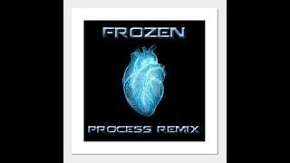 Madonna - Frozen (Process Remix)