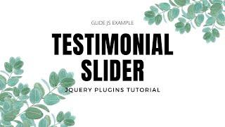 Testimonial Slider Using Glide.js | jQuery Plugins Tutorial