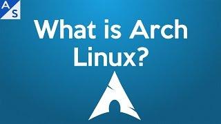 What is Arch Linux?