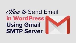 How to Send Email in WordPress using the Gmail SMTP Server