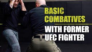 Basic Combatives With Former UFC Fighter, SWAT Team Member and Green Beret