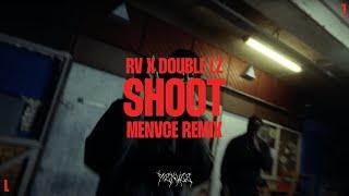 RV x Double Lz - Shoot [MENVCE REMIX]