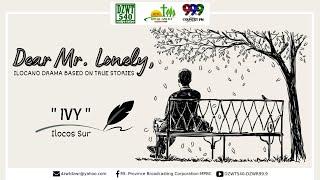 DEAR MR. LONELY- Ivy of Ilocos Sur | February 15, 2022