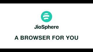 JioSphere | A Browser For You | Web Browser