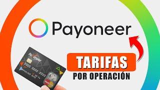 Payoneer Tarifas | TODAS LAS COMISIONES POR OPERACIÓN