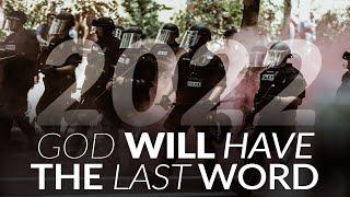 The World is Getting More Wicked by the Hour | But God WILL Have the Last Word 2022