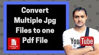 How to convert multiple jpg files to one pdf file 2020