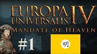 EU4 - Mandate of Heaven - PART #1 - Ming - Europa Universalis 4 Grand Strategy