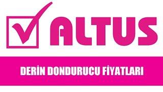 Altus Derin Dondurucu Modelleri ve Fiyatları