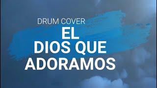 El Dios Que Adoramos / La IBI Sovereing Grace Music / Drum Cover DEO 2020