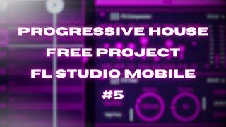 Free Progressive House Project FL Studio Mobile #5