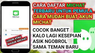 CARA DAFTAR MICHAT TERBARU UNTUK PEMULA . CARA MUDAH BUAT AKUN MICHAT