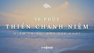 Thiền chánh niệm #1: giảm lo âu, bớt suy nghĩ (10 phút) ‍️