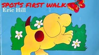SPOT'S FIRST WALK | SPOT THE DOG | CHILDREN'S READ ALOUD STORY | KIDS BOOKS | SPOT THE DOG