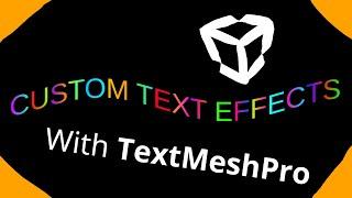Custom text effects in Unity with TextMeshPro, in like 130 seconds!