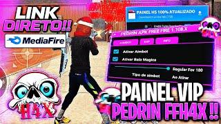 ESPECIAL 157K!! PAINEL (PEDRIN FFH4X) HEADTRICK ANDROID LINK DIRETO MEDIAFIRE GRATIS VIP ANT BAN