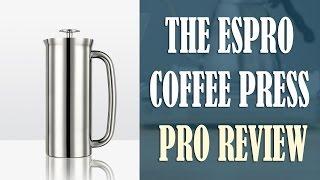 Espro P7 Review (original Espro Press) - Pros and Cons you need to know