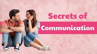 Simple Communication Secrets That Can Radically Change Your Relationship