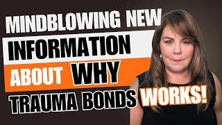  MindBlowing New Information About WHY Trauma Bonds WORKS!