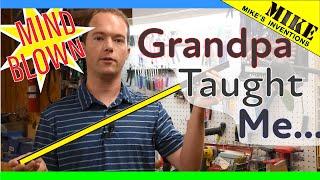 Things Grandpa Taught Me: Part 1 of Many - Mikes Inventions