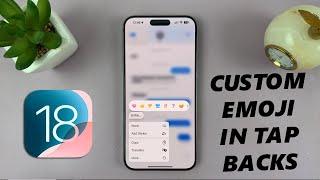 iOS 18: How To Use Any Emoji In Messages Tap Backs On iPhone