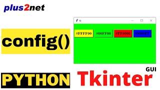 Tkinter configure method to manage the options of any object after its initialization  with examples