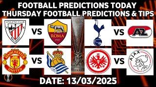 UEFA EUROPA LEAGUE & EUROPA CONFERENCE LEAGUE PREDICTIONS | FOOTBALL PREDICTIONS TODAY 13/3/2025