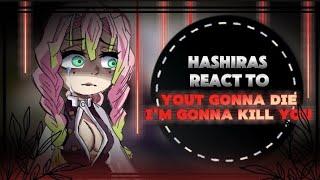 hashiras react to your gonna die in gonna kill you • hashiras react to their deaths • gacha club •