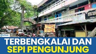 Kondisi Terkini Pasar Order Baru Paal II Manado Sulawesi Utara, Sepi Pengunjung dan Terbengkalai