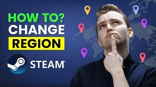 How to Change Your Steam Region in 2024?
