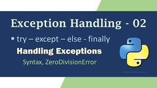 Exception Handling in Python - 02 | Handling Exceptions in Python | Try-Except block