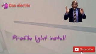 Profile light install  video @daselectric  new video das electric  ,das electric