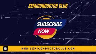 Semiconductor Club | Semiconductor Enthusiast Community