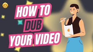 How to dub a video on TranslateMom