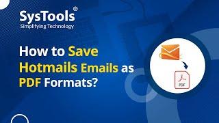 How to Save Hotmail Emails to PDF File Format?