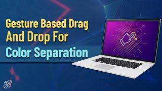 Drag And Drop Color Separation | Computer Vision