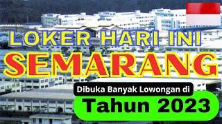 LOWONGAN KERJA SEMARANG‼️DIEDLINE JANUARI 2023 #lowongankerja