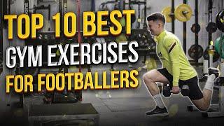 Top 10 Gym Exercises for Footballers