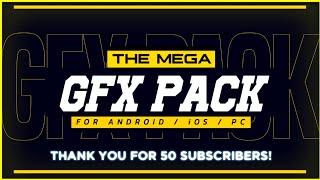 Thank You For 50 Subs - gfx Pack For Gaming Thumbnails Android 2021 - The Mega GFX Pack.