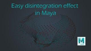 Disintegration effect in Maya | Maya Tutorial