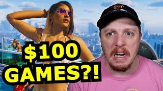 I HATE Hearing "Games NEED to Cost $100!" - Angry Rant