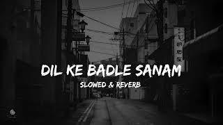 Dil Ke Badle Sanam slowed & reverb and bass boosted 90s song 